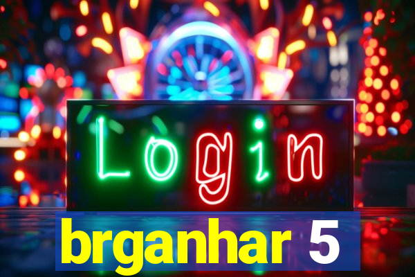 brganhar 5